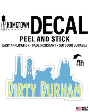 Dirty Durham Vinyl Decal