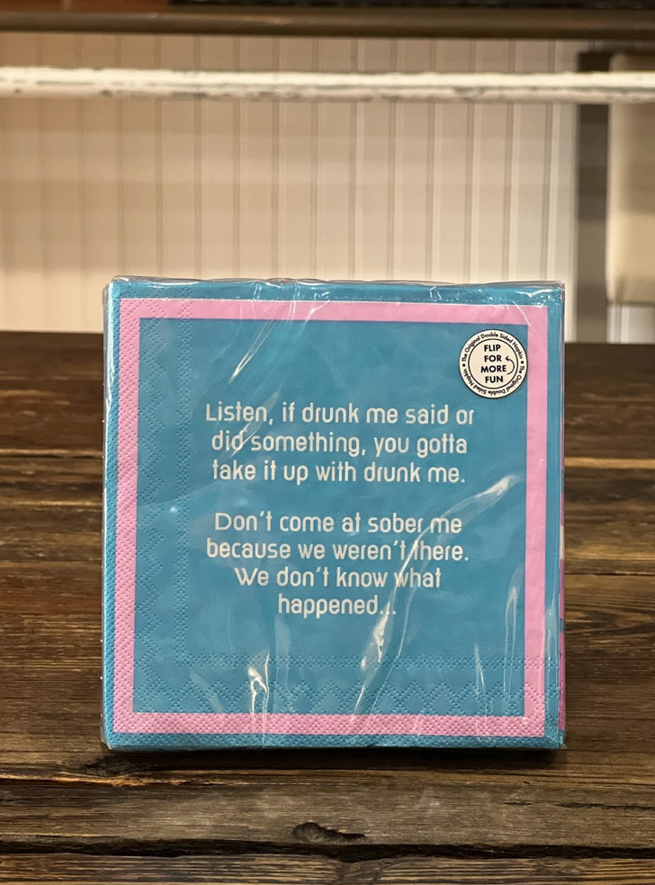 Listen, If Drunk Me Napkins