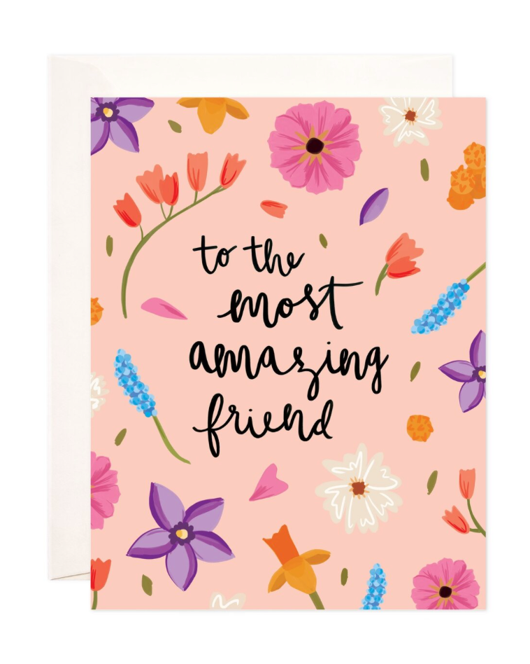 To the Most Amazing Friend Card