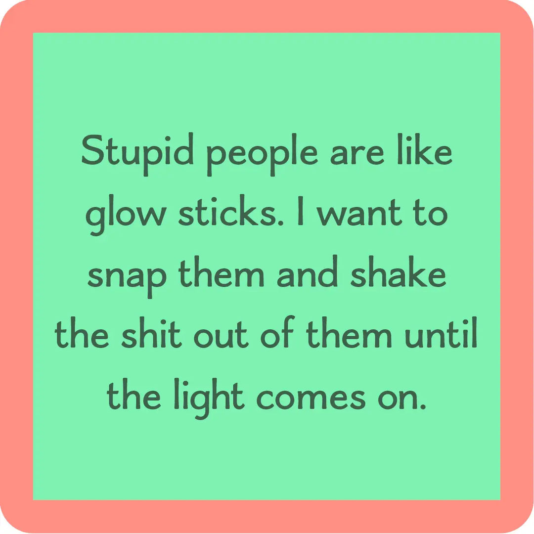 Stupid People Coaster