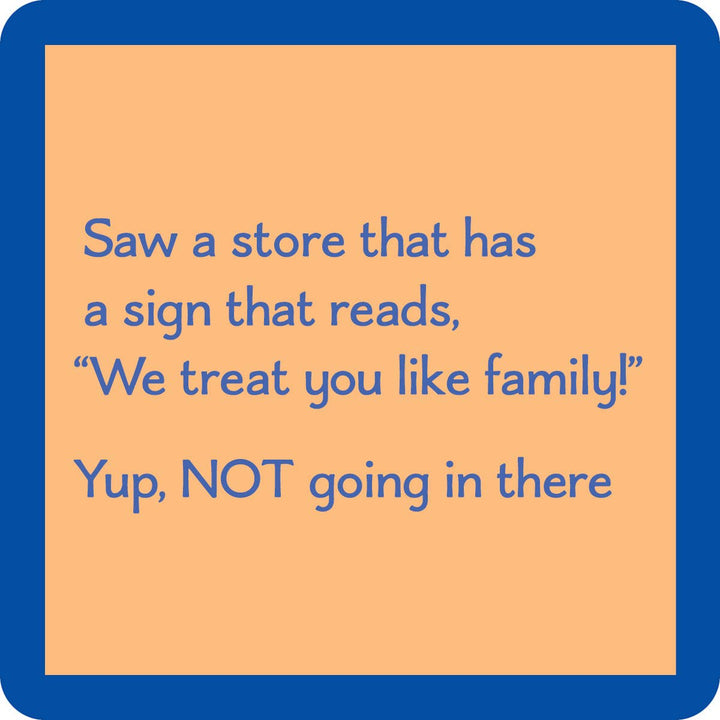 COASTER Treat You Like Family | Funny Gift | Home Bar Decor